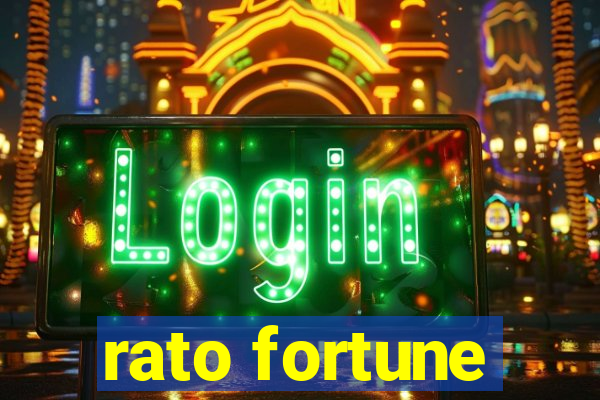 rato fortune